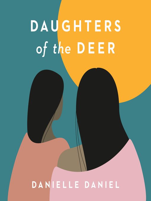 Title details for Daughters of the Deer by Danielle Daniel - Wait list